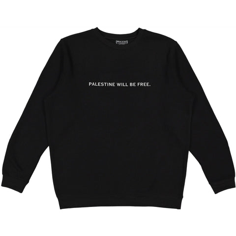 Palestine Will Be Free Crewneck